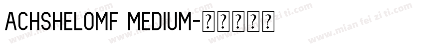 AchsheloMF Medium字体转换